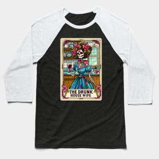 The Drunk Housewife, Skeleton Tarot card for mothers day Baseball T-Shirt